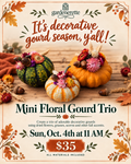 Mini Floral Gourd Trio Workshop